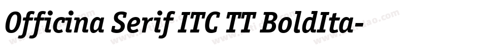 Officina Serif ITC TT BoldIta字体转换